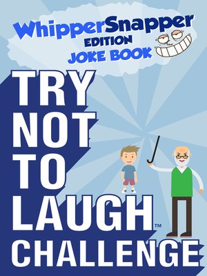 cover image of Try Not to Laugh Challenge Whippersnapper Edition